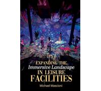 Expanding the Immersive Landscape in Leisure Facilities