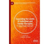 Expanding the Limits of Individual and Family Therapies: A Critical Realist Approach (Palgrave Texts in Counselling and Psychotherapy)