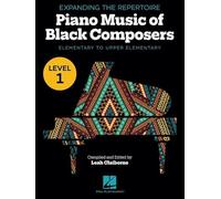 Expanding the Repertoire: Music of Black Composers. Level 1 Elementary to Upper Elementary Level Piano