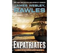 Expatriates: A Novel of the Coming Global Collapse