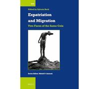 Expatriation and Migration: Two Faces of the Same Coin: 55 (International Comparative Social Studies, 55)