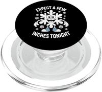 Expect A Few Inches Tonight Funny Snow Meme Sarcasm PopSockets PopGrip for MagSafe