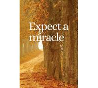 Expect A Miracle: Gratitude Diary, Journal, Notebook