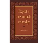 Expect a New Miracle Every Day