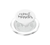 Expect Miracles Inspirational Motivational Quote PopSockets PopGrip for MagSafe