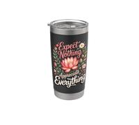 Expect Nothing Appreciate Everything Christian Faith Bible Stainless Steel Insulated Tumbler