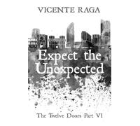 Expect the Unexpected: The Twelve Doors Part VII