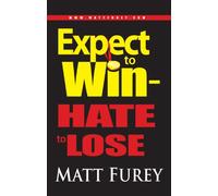 Expect To Win - Hate To Lose
