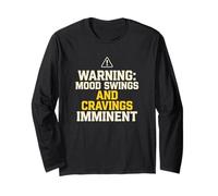 Expectant Mother Warning Mood Swings Cravings Pregnancy Long Sleeve T-Shirt
