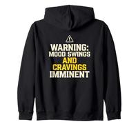 Expectant Mother Warning Mood Swings Cravings Pregnancy Zip Hoodie