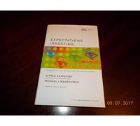 Expectations Investing: Reading Stock Prices for Better Returns