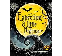 Expecting a Little Nightmare: Whimsical Baby Shower Hardcover Guest Book: Spooky Nightmare - Themed Keepsake Baby Shower Sign-In Book with Guest ... Memory Pages & Advice Notes for Parents-to-Be