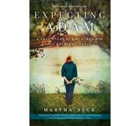 Expecting Adam( A True Story of Birth Rebirth and Everyday Magic)[EXPECTING ADAM][Paperback]