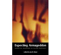 Expecting Armageddon: Essential Readings in Failed Prophecy