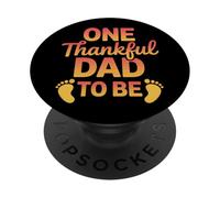 Expecting Dad One Thankful Dad To Be First Baby PopSockets Adhesive PopGrip