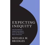 Expecting Inequity : How the Maternal Health Crisis Affects Even the Wealthiest Black Americans