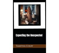Expecting the Unexpected (Where Love Lives)