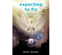 Expecting To Fly: In Search Of The Spirit