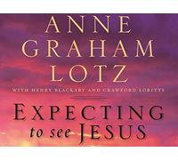 Expecting to See Jesus Video Bible Study by Anne Graham Lotz