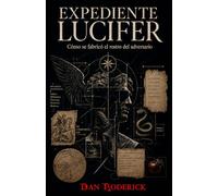 Expediente Lucifer: Cómo se fabricó el rostro del adversario