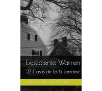 Expediente Warren: 27 Casos de Ed & Lorraine