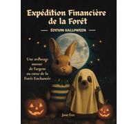 Expédition Financière de la Forêt- Édition Halloween: Une aventure autour de l’argent au cœur de la Forêt Enchantée
