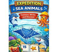 EXPEDITION OCEAN ANIMALS: Connect • Write • Discover (EXPEDITION COLLECTION - CONNECT THE DOTS)