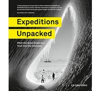 Expeditions Unpacked: What the Great Explorers Took into the Unknown