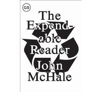 Expendable Reader: Articles on Art, Architecture, Design, and Media (1951-79) (GSAPP Sourcebooks): Articles on Art, Architecture, Design and Media 1951-1979