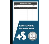 Expense Tracker Notebook: Monthly Budget Planner & Expense Tracker | Simple Money Management Ledger | Personal Finance Organizer Notebook for Home or Small Business