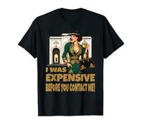 Expensive Before You Contact Me - ManiMood T-Shirt