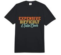 Expensive Difficult and Talks Back Retro Sarcasm Funny Quote Comfort Colors Adult Heavyweight T-Shirt