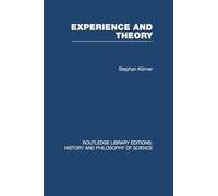 Experience and Theory: An Essay in the Philosophy of Science (Routledge Library Editions: History & Philosophy of Science)