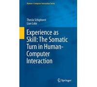 Experience as Skill: The Somatic Turn in Human-Computer Interaction