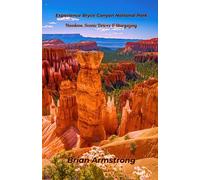 Experience Bryce Canyon National Park: Hoodoos, Scenic Drives & Stargazing