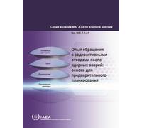 Experience in the Management of Radioactive Waste After Nuclear Accidents : A Basis for Preplanning