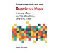 Experience Maps Journey Maps Service Blueprints Empathy Maps