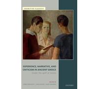 Experience, Narrative, and Criticism in Ancient Greece: Under the Spell of Stories (Cognitive Classics)