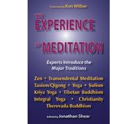 Experience of Meditation: Experts Introduce the Major Traditions