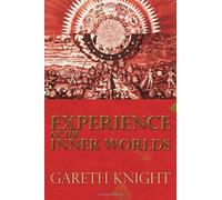 Experience of the Inner Worlds by Gareth Knight (2010-12-31)