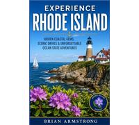 Experience Rhode Island: Hidden Coastal Gems, Scenic Drives & Unforgettable Ocean State Adventures
