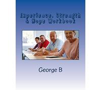 Experience, Strength & Hope Workbook