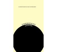 Experiences: An Inquiry into Some Ambiguities (Clarendon Library of Logic and Philosophy)