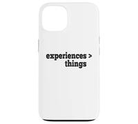 Experiences Are Better Than Things Case for iPhone 13