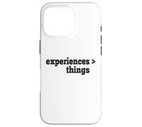 Experiences Are Better Than Things Case for iPhone 16 Pro