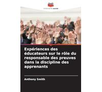 Expériences des éducateurs sur le rôle du responsable des preuves dans la discipline des apprenants