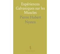 Expériences Galvaniques sur les Muscles: Classification et preuve de l’excitabilité durable du cœur