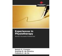 Experiences in Physiotherapy: Stories of Successful Professionals