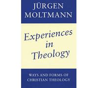 Experiences in Theology: Ways and Forms of Christian Theology
