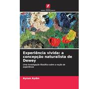 Experiência vivida: a concepção naturalista de Dewey